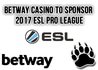 Betway Casino eSports and 2017 ESL Pro League Tournament