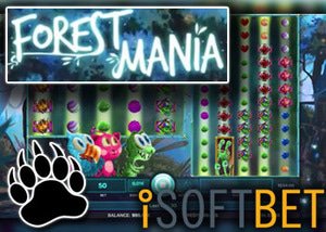 isoftbet new forest mania slot 4k promotion