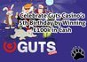 Celebrate Guts Casino's 5th Birthday By Winning $100k in Cash