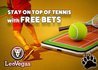 Stay on top of tennis with free bets from LeoVegas Casino