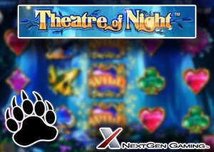 nextgen casinos new slot theatre of night