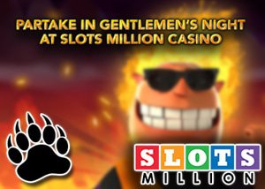 slots million gentlemen's club promo bonus